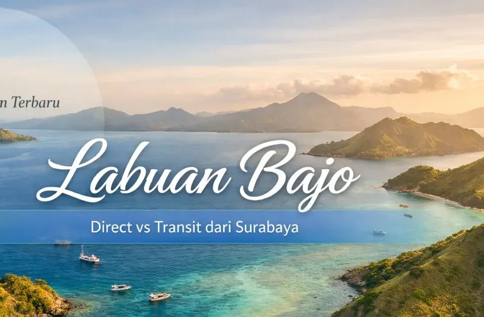 Cara ke Labuan Bajo dari Surabaya
