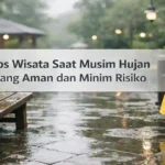 Tips Wisata Saat Musim Hujan