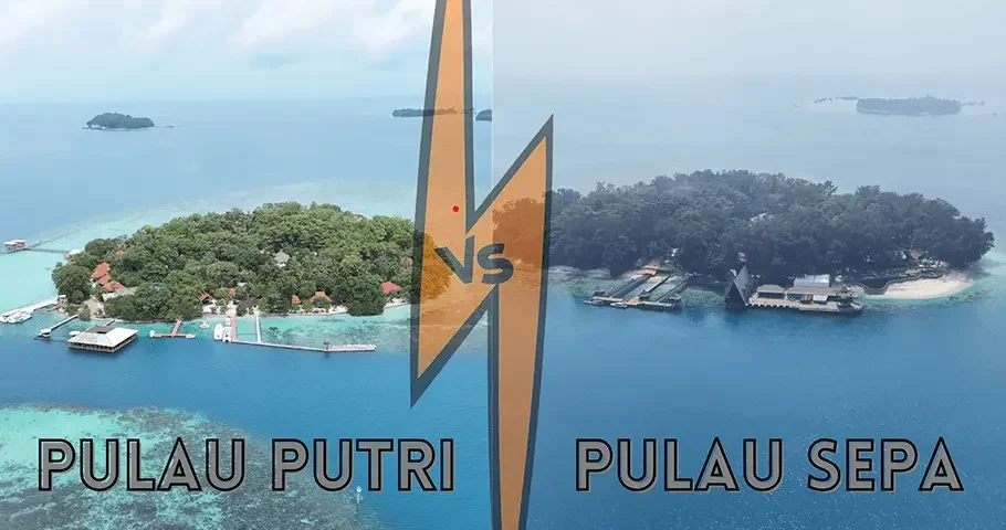 Pulau Sepa vs Pulau Putri